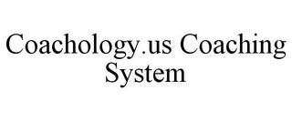 COACHOLOGY.US COACHING SYSTEM