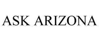 ASK ARIZONA