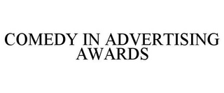 COMEDY IN ADVERTISING AWARDS