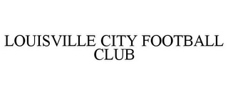 LOUISVILLE CITY FOOTBALL CLUB