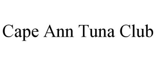 CAPE ANN TUNA CLUB