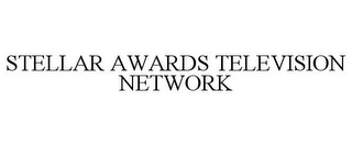 STELLAR AWARDS TELEVISION NETWORK