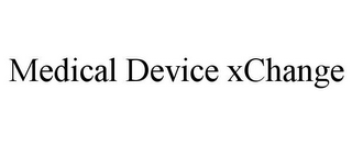 MEDICAL DEVICE XCHANGE