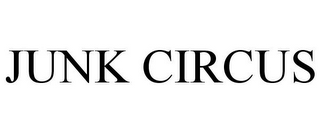 JUNK CIRCUS