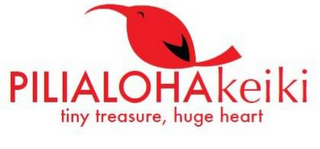 PILIALOHAKEIKI TINY TREASURE, HUGE HEART