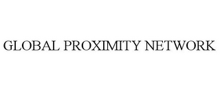 GLOBAL PROXIMITY NETWORK