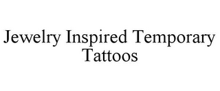 JEWELRY INSPIRED TEMPORARY TATTOOS