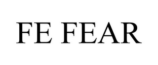 FE FEAR