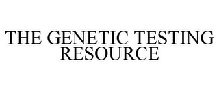 THE GENETIC TESTING RESOURCE