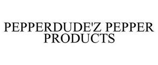 PEPPERDUDE'Z PEPPER PRODUCTS