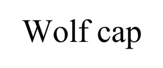 WOLF CAP