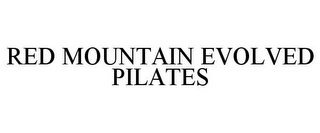 RED MOUNTAIN EVOLVED PILATES