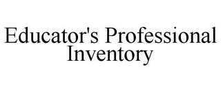 EDUCATOR'S PROFESSIONAL INVENTORY