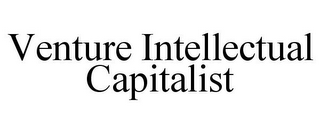 VENTURE INTELLECTUAL CAPITALIST