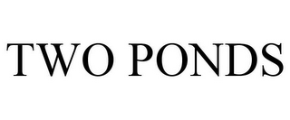 TWO PONDS