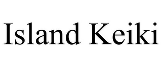 ISLAND KEIKI
