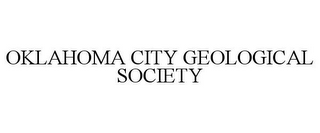 OKLAHOMA CITY GEOLOGICAL SOCIETY