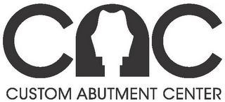 CAC CUSTOM ABUTMENT CENTER