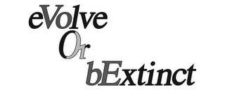 VOHBE EVOLVE OR BEXTINCT