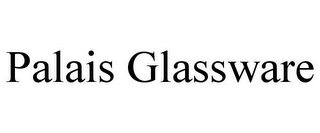 PALAIS GLASSWARE