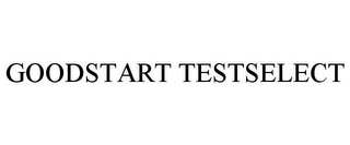 GOODSTART TESTSELECT