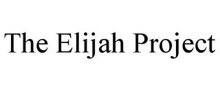 THE ELIJAH PROJECT