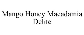 MANGO HONEY MACADAMIA DELITE