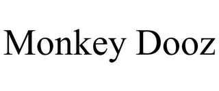 MONKEY DOOZ