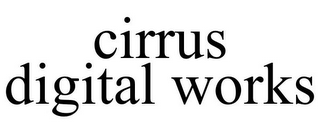 CIRRUS DIGITAL WORKS