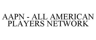 AAPN - ALL AMERICAN PLAYERS NETWORK