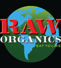 RAW ORGANICS EAT TO LIVE