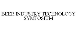 BEER INDUSTRY TECHNOLOGY SYMPOSIUM