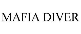 MAFIA DIVER