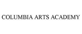 COLUMBIA ARTS ACADEMY