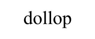 DOLLOP