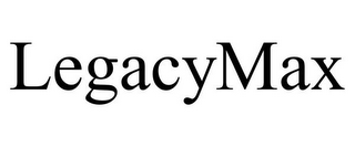 LEGACYMAX