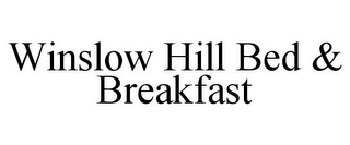 WINSLOW HILL BED & BREAKFAST