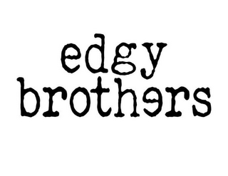 EDGY BROTHERS