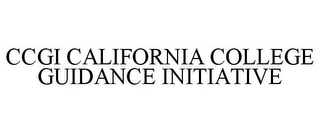 CCGI CALIFORNIA COLLEGE GUIDANCE INITIATIVE