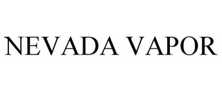 NEVADA VAPOR