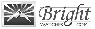 BRIGHT WATCHES . COM