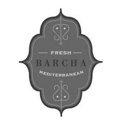 FRESH BARCHA MEDITERRANEAN