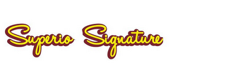 SUPERIO SIGNATURE