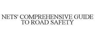 NETS' COMPREHENSIVE GUIDE TO ROAD SAFETY