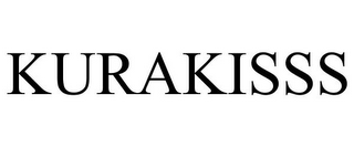 KURAKISSS