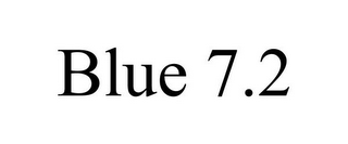 BLUE 7.2