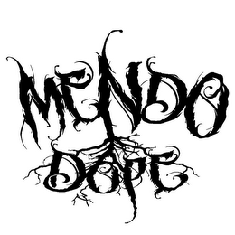 MENDO DOPE