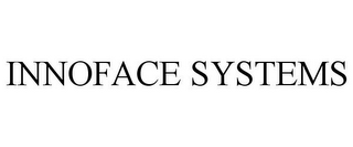 INNOFACE SYSTEMS