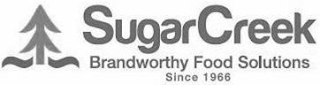 SUGARCREEK BRANDWORTHY FOOD SOLUTIONS SINCE 1966