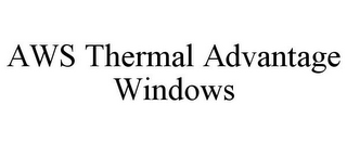 AWS THERMAL ADVANTAGE WINDOWS